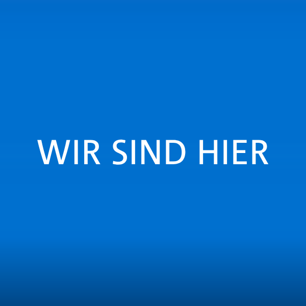 „Wir sind hier“